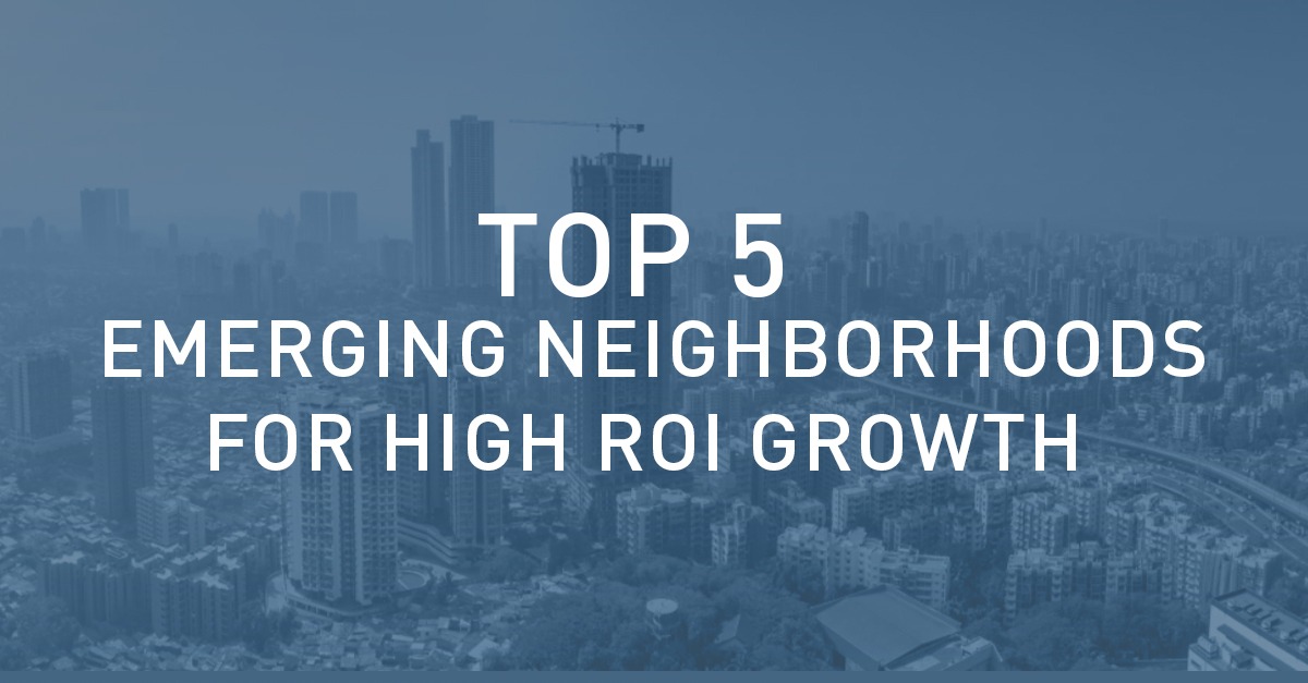 Mumbai Real Estate Investment 2025: Top Emerging Areas for High ROI