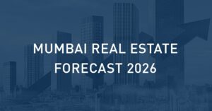 Mumbai Real Estate Forecast 2026